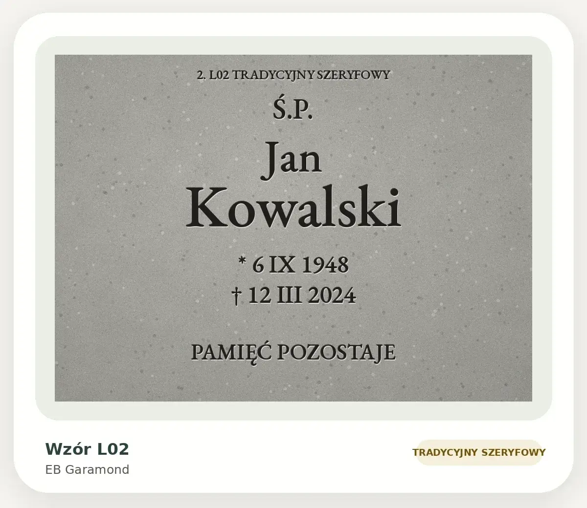Wzór liternictwa L02 — EB Garamond (tradycyjny szeryfowy): przykładowa inskrypcja na szarej płycie